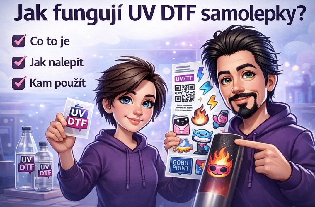 UV DTF samolepky – kompletní průvodce technologií, výrobou a použitím