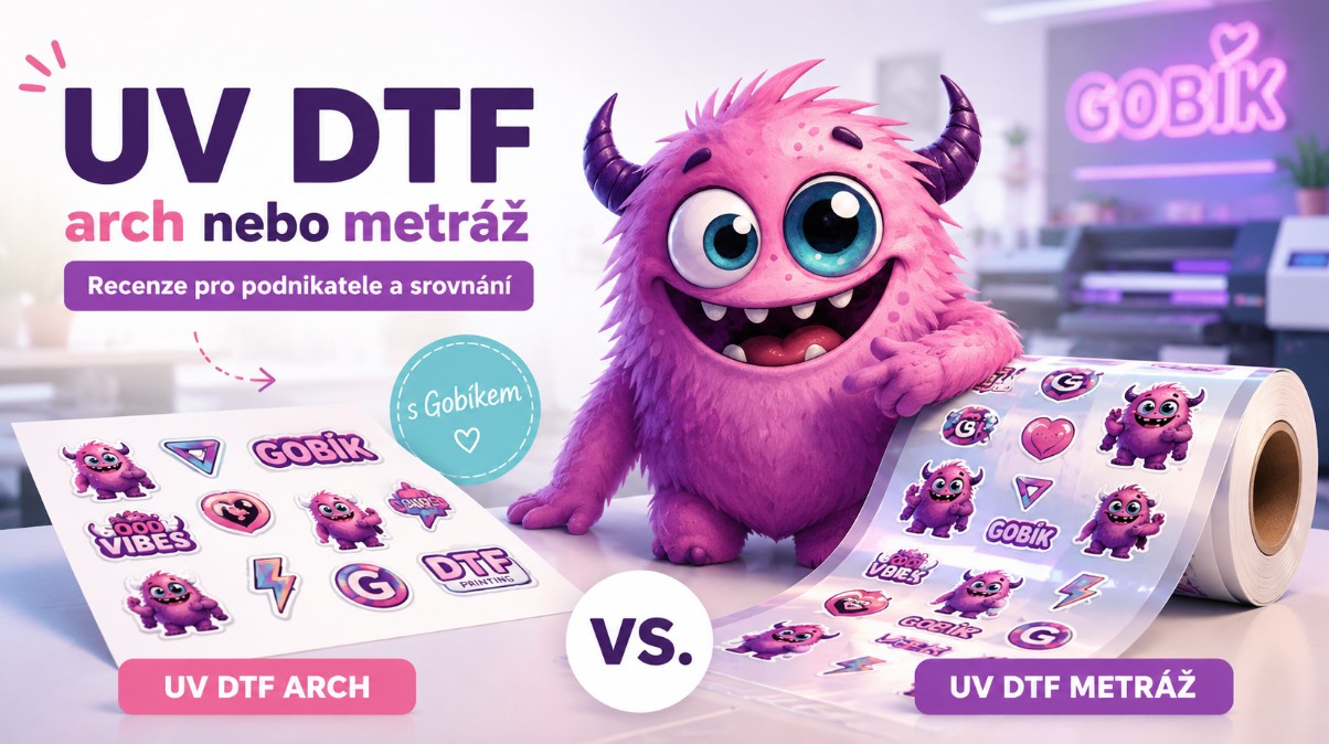 UV DTF arch nebo metráž – recenze pro podnikatele a srovnání