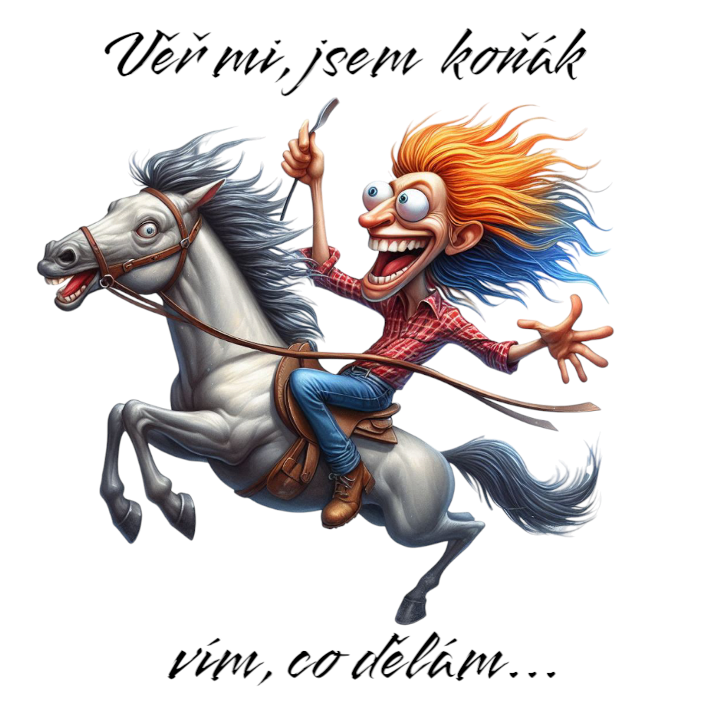 Koňák - vím co dělám