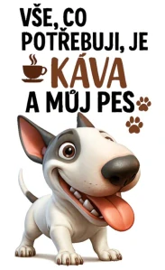 Potřebuju kávu a svého psa