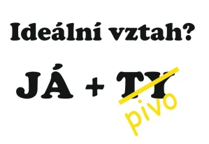 Idealní vztah - pivo