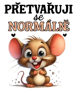 Myška a přetvářka