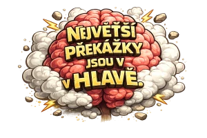 Největší překážky jsou v hlavě