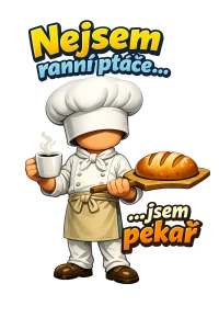 Pekař - ranní ptáče