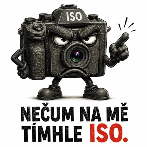 Nečum na mě tímhle ISO.
