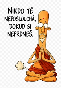Nikdo tě neposlouchá, dokud si neprdneš