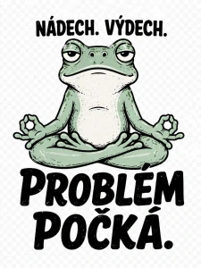 Nádech. Výdech. Problém počká.