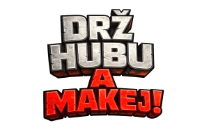 Drž hubu a makej!