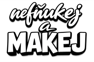 Nefňukej a makej