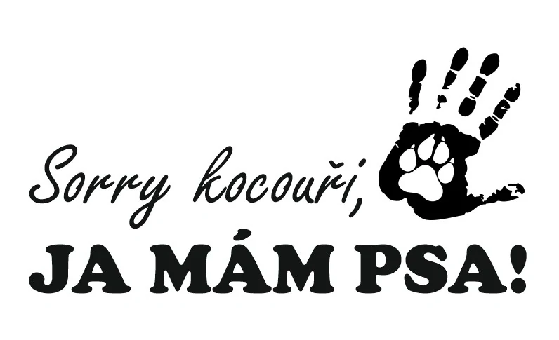 Sorry kočky, mám psa
