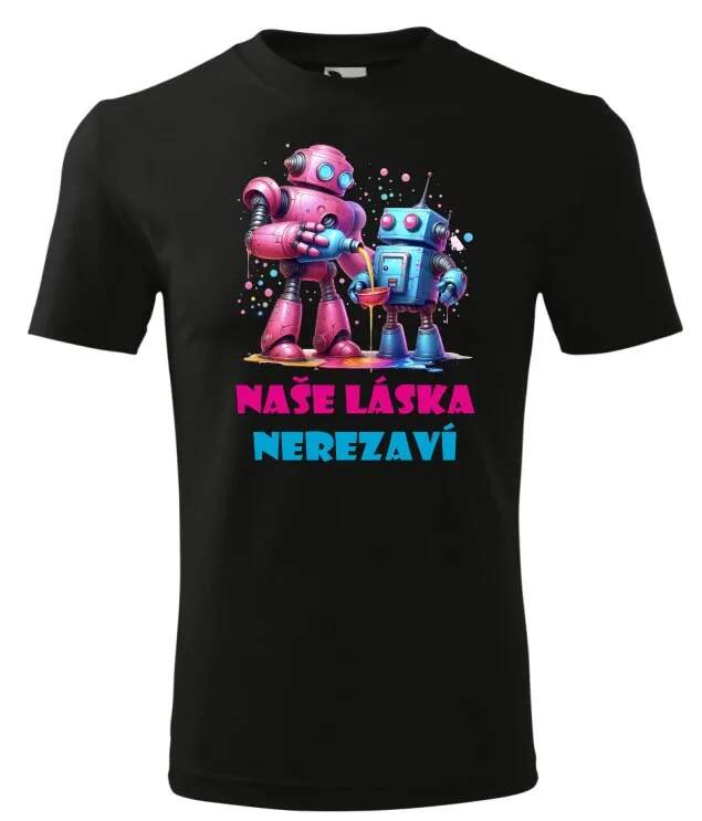 Levně Naše láska nerezaví (triko s potiskem pro zamilované)