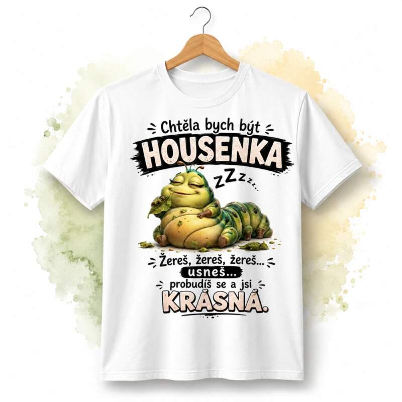 Levně Chtěla bych být housenka II (Dámské)