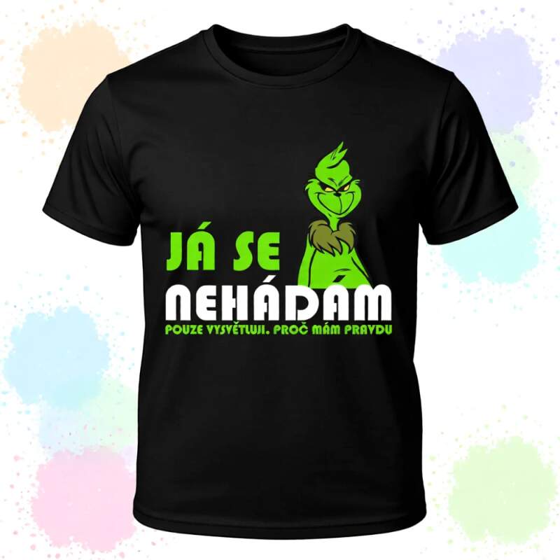 Levně Tričko Já se nehádám - Grinč (Dámské)