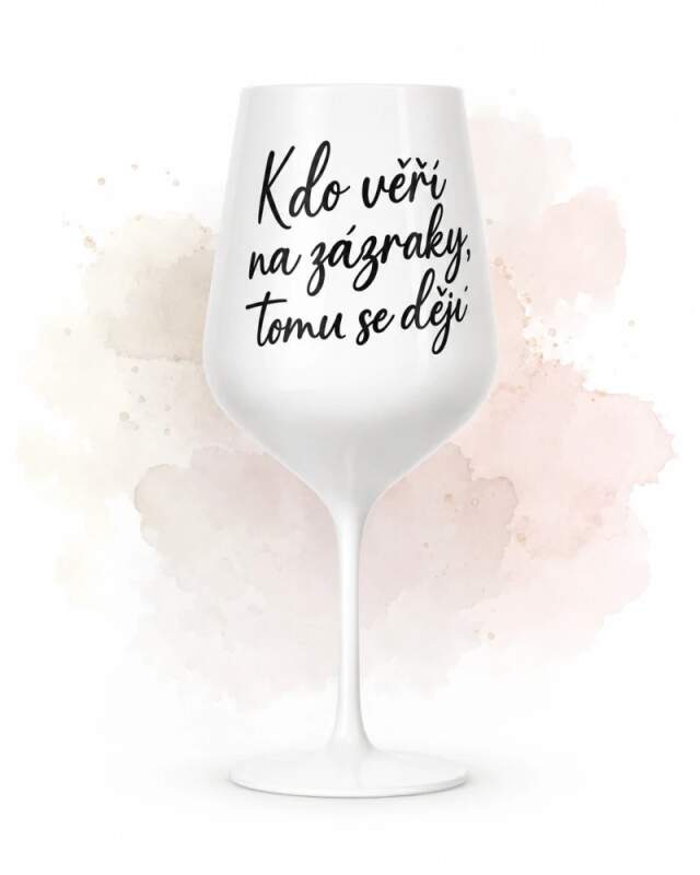 Levně Kdo věří na zázraky - sklenice (s vlastním potiskem)