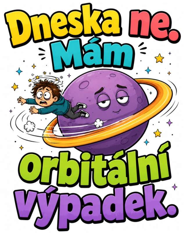 Levně Dneska ne - mám orbitalní výpadek (NAŽEHLOVAČKA)