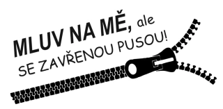 Mluv na mě, ale se zavřenou pusou
